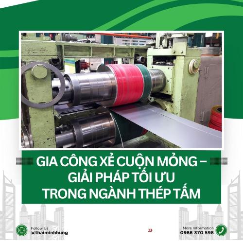 Gia Công Xẻ Cuộn Mỏng – Giải Pháp Tối Ưu Trong Ngành Thép Tấm
