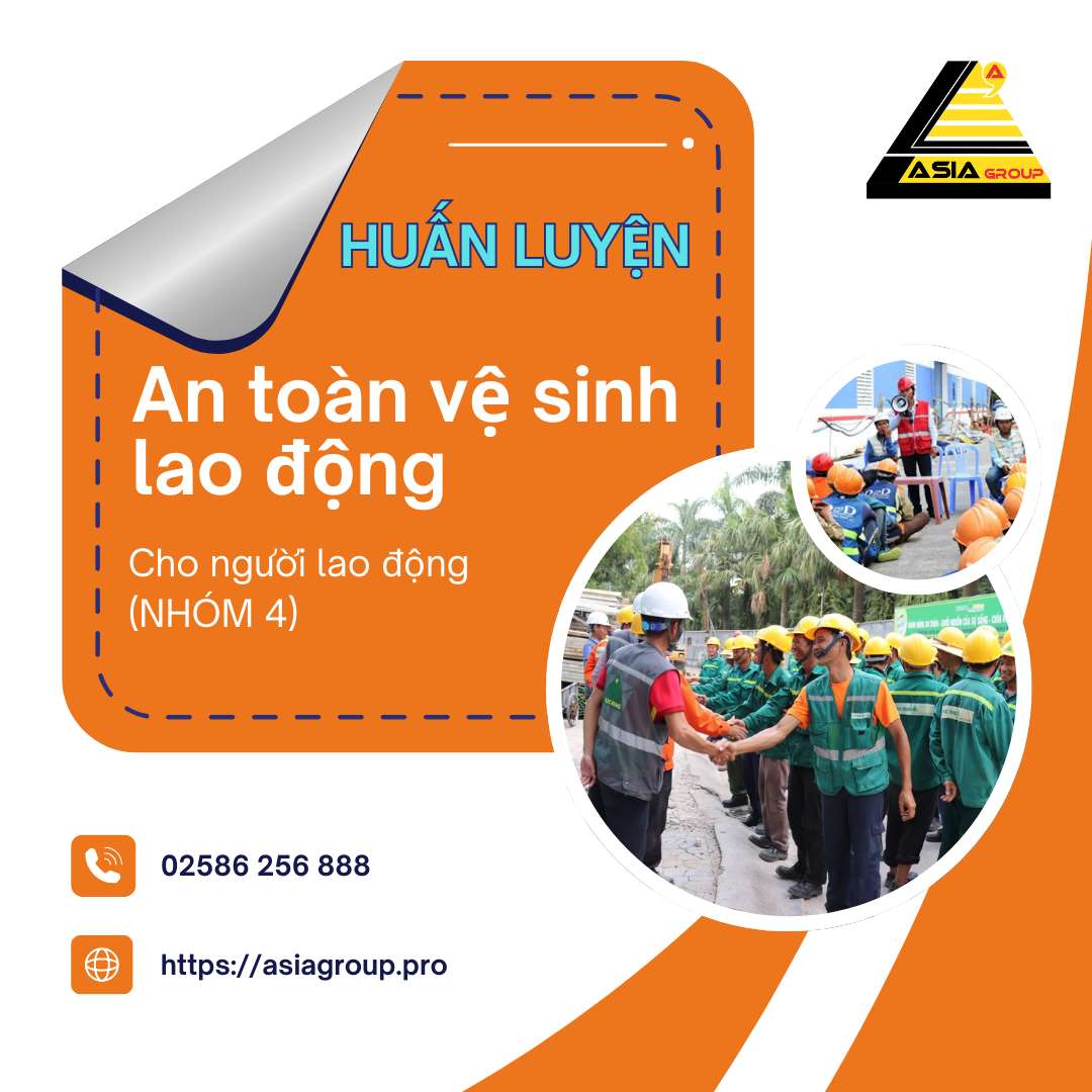 Huấn Luyện An Toàn Vệ Sinh Lao Động Cho Người Lao Động (Nhóm 4)